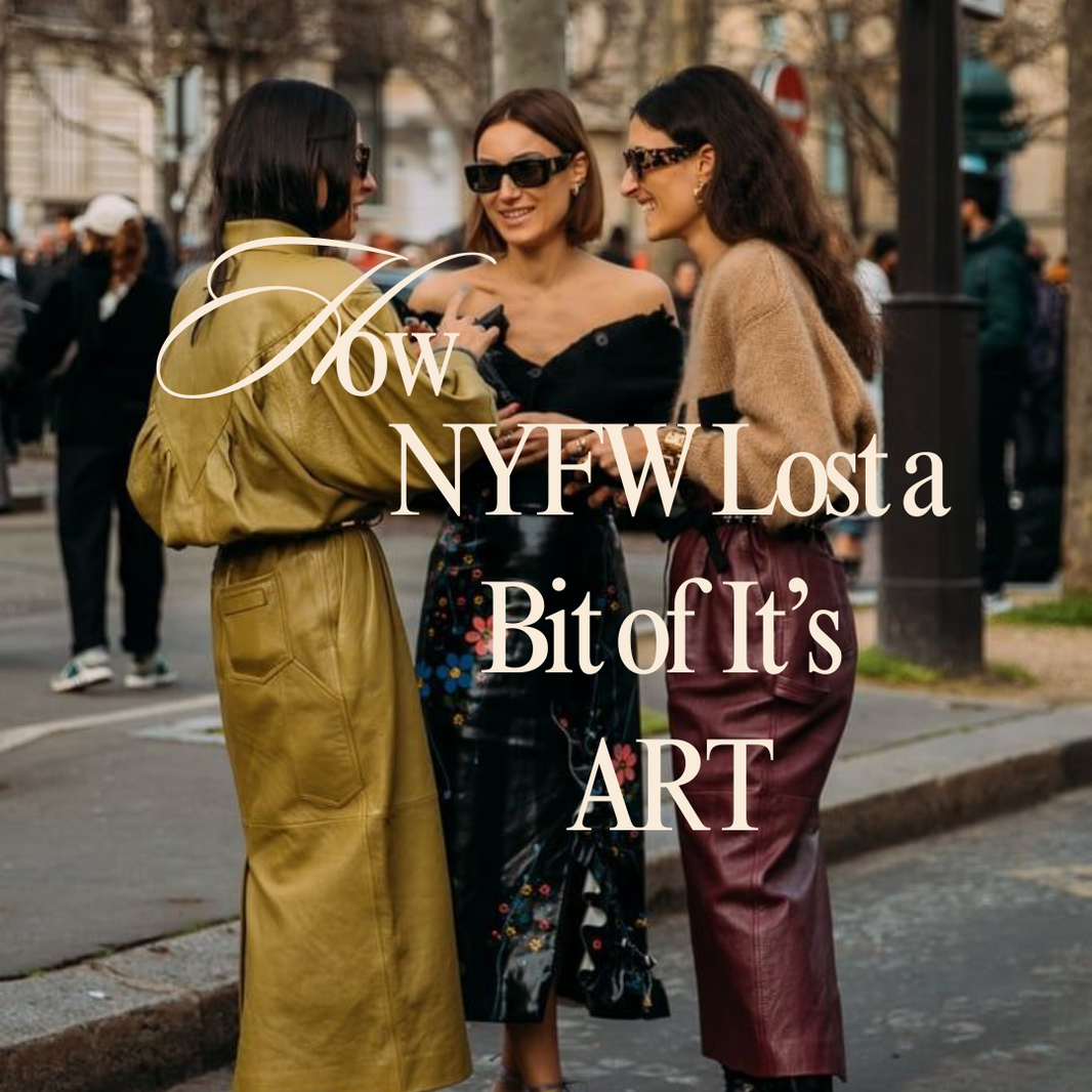 From Salons to Spectacles: How NYFW Lost a Bit of Its Art—and How We Get It Back